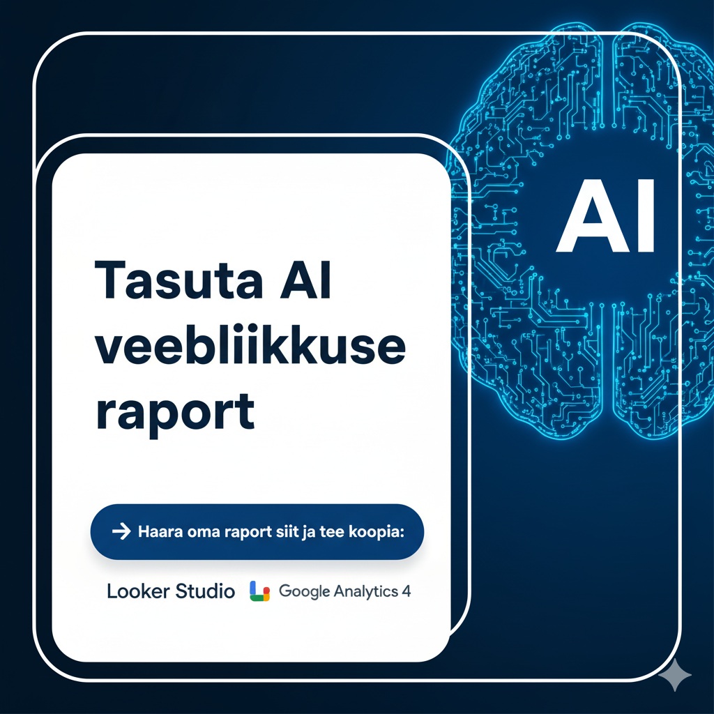 Avasta tehisintellekti mõju oma veebisaidile: tasuta Looker Studio AI veebiliikluse raport